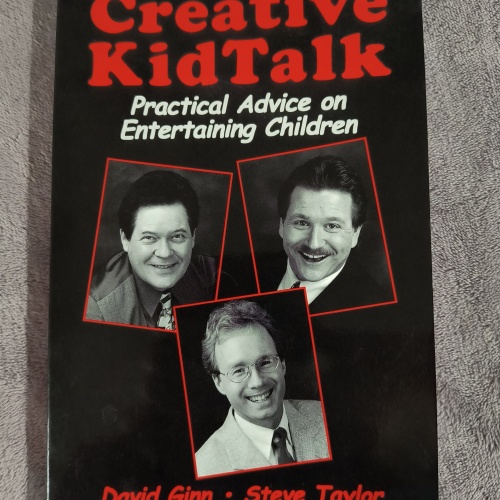 Triple Signed! - Creative Kidtalk: Practical Advice on Entertaining Children by David Ginn, Steve Taylor, and Samuel Patrick Smith