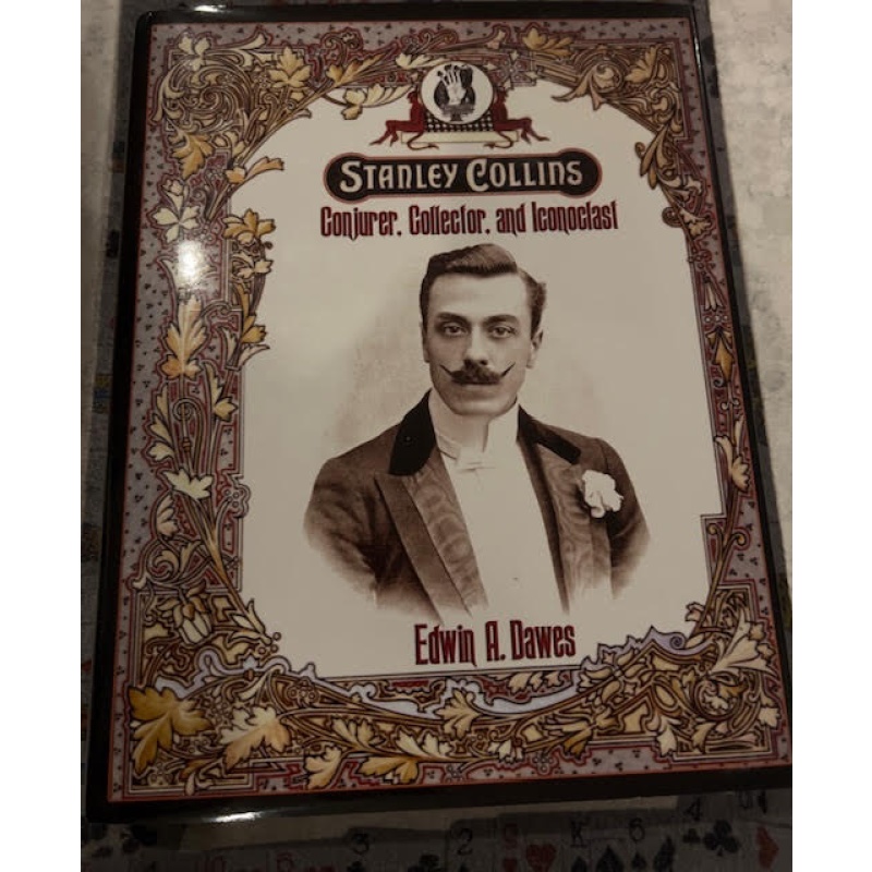 Stanley Collins – Conjurer, Collector, and Iconoclast by Edwin A. Dawes